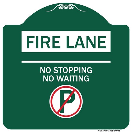 Signmission Fire Lane No Parking No Waiting W/ No Parking, Green & White Aluminum Sign, 18" x 18", GW-1818-24003 A-DES-GW-1818-24003
